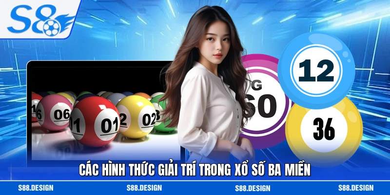 Các hình thức giải trí trong xổ số ba miền 