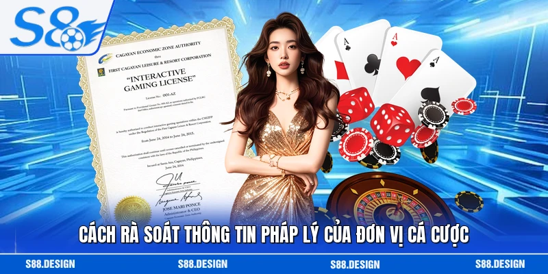 Cách rà soát thông tin pháp lý của đơn vị cá cược 