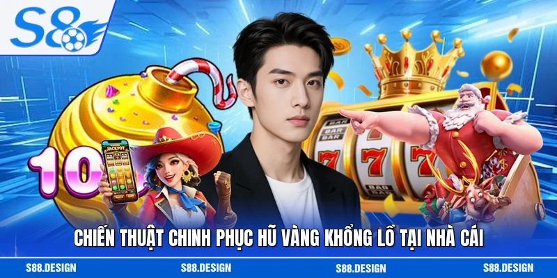 Chiến thuật chinh phục hũ vàng khổng lồ tại nhà cái 
