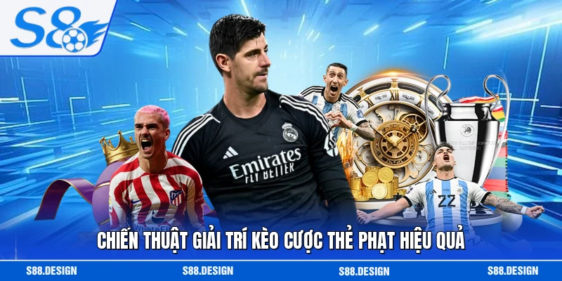 Chiến thuật giải trí kèo cược thẻ phạt hiệu quả.