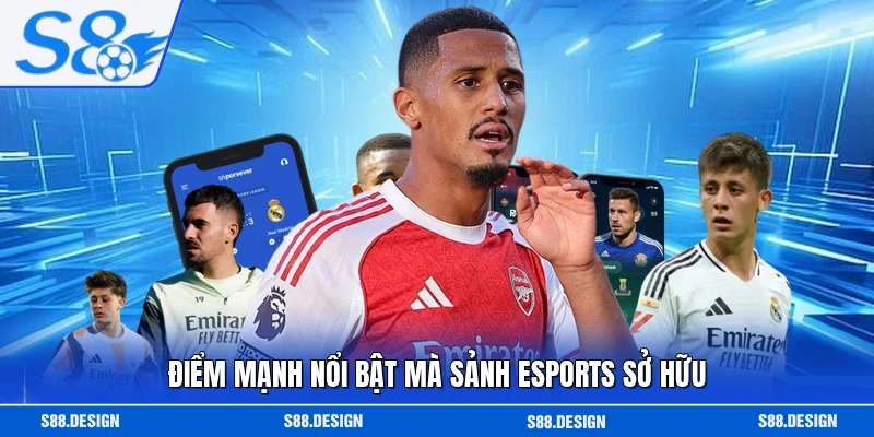 Điểm mạnh nổi bật mà sảnh Esports sở hữu 