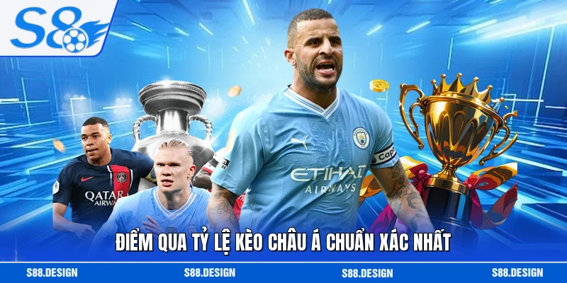 Điểm qua tỷ lệ kèo châu Á chuẩn xác nhất 