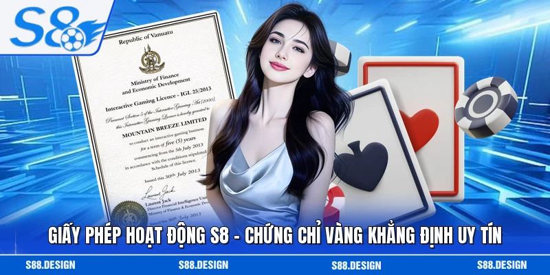 Giấy Phép Hoạt Động S8 - Chứng Chỉ Vàng Khẳng Định Uy Tín