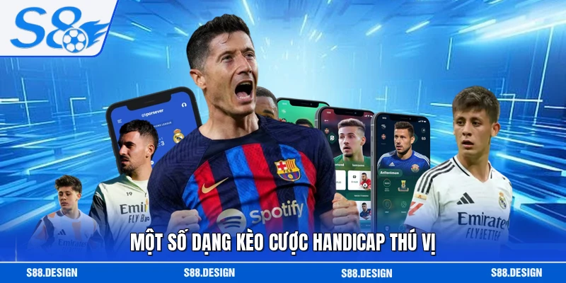 Một số dạng kèo cược handicap thú vị 