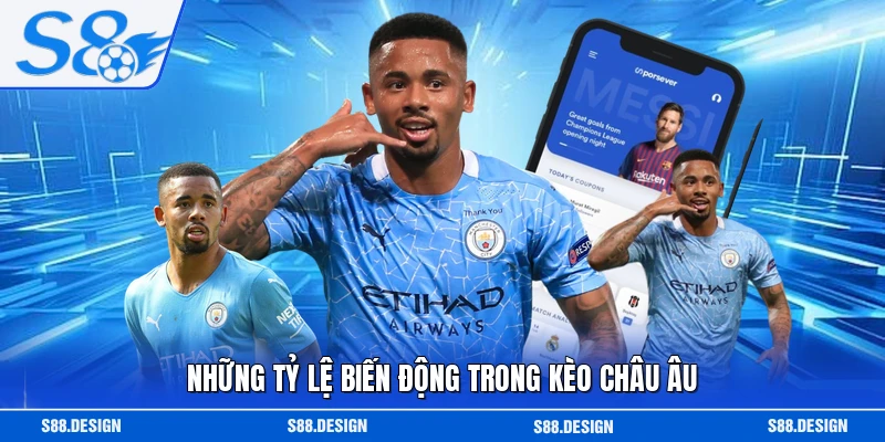 Những tỷ lệ biến động trong kèo châu Âu 