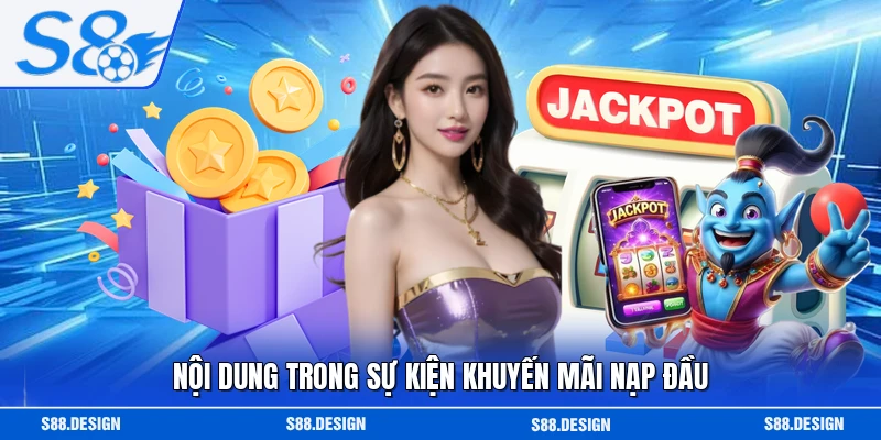 Nội dung trong sự kiện khuyến mãi nạp đầu 