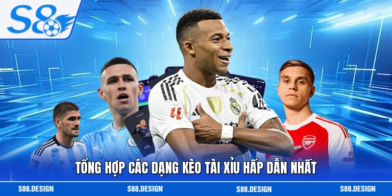 Tổng hợp các dạng kèo tài xỉu hấp dẫn nhất 