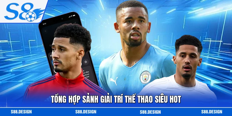 Tổng hợp sảnh giải trí thể thao siêu hot