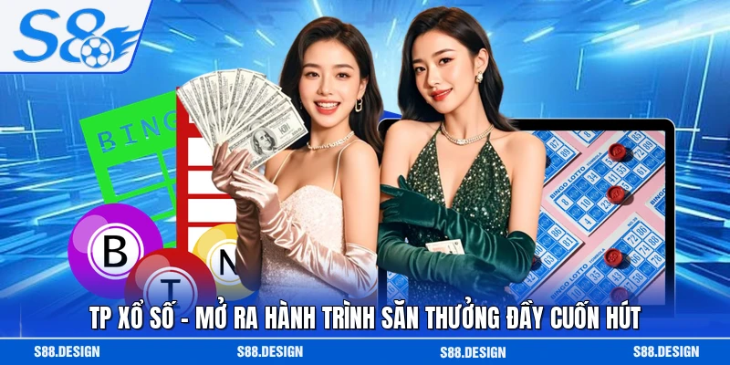 TP Xổ Số - Mở Ra Hành Trình Săn Thưởng Đầy Cuốn Hút