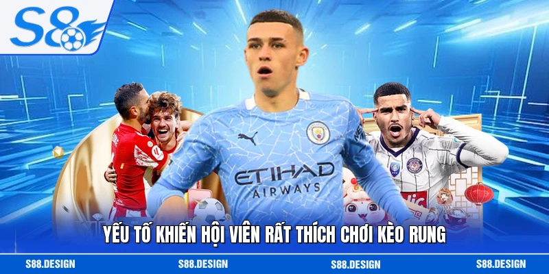 Yếu tố khiến hội viên rất thích chơi kèo rung